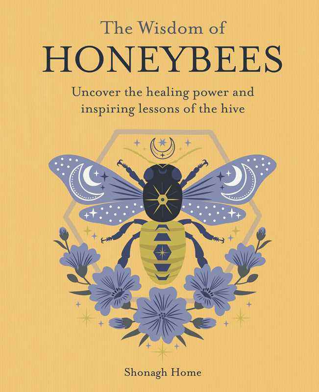 Wisdom of Honeybees by Shonagh Home