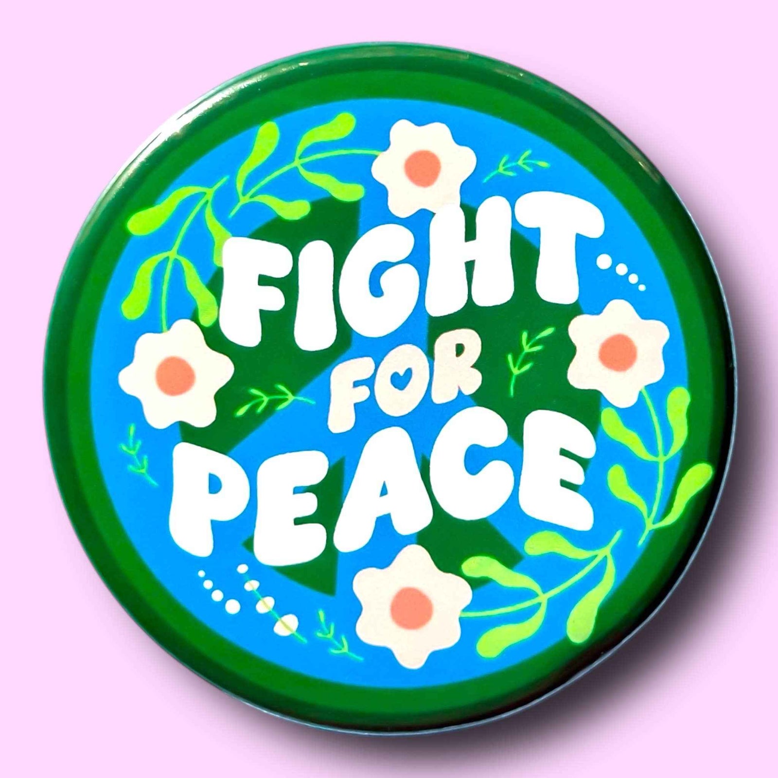 Fight For Peace (Button or Magnet!)