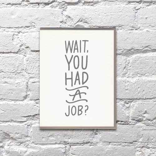 Wait, You Had Job? Retirement Greeting Card