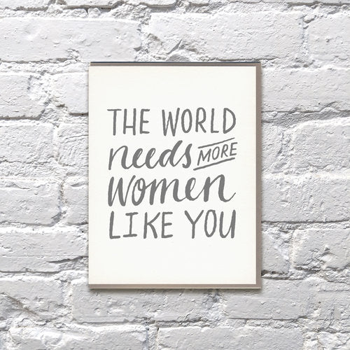 The World Needs More Women Like You