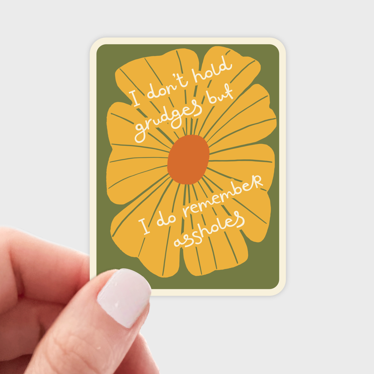 I Don&#39;t Hold Grudges But I Do Remember Assholes Sticker