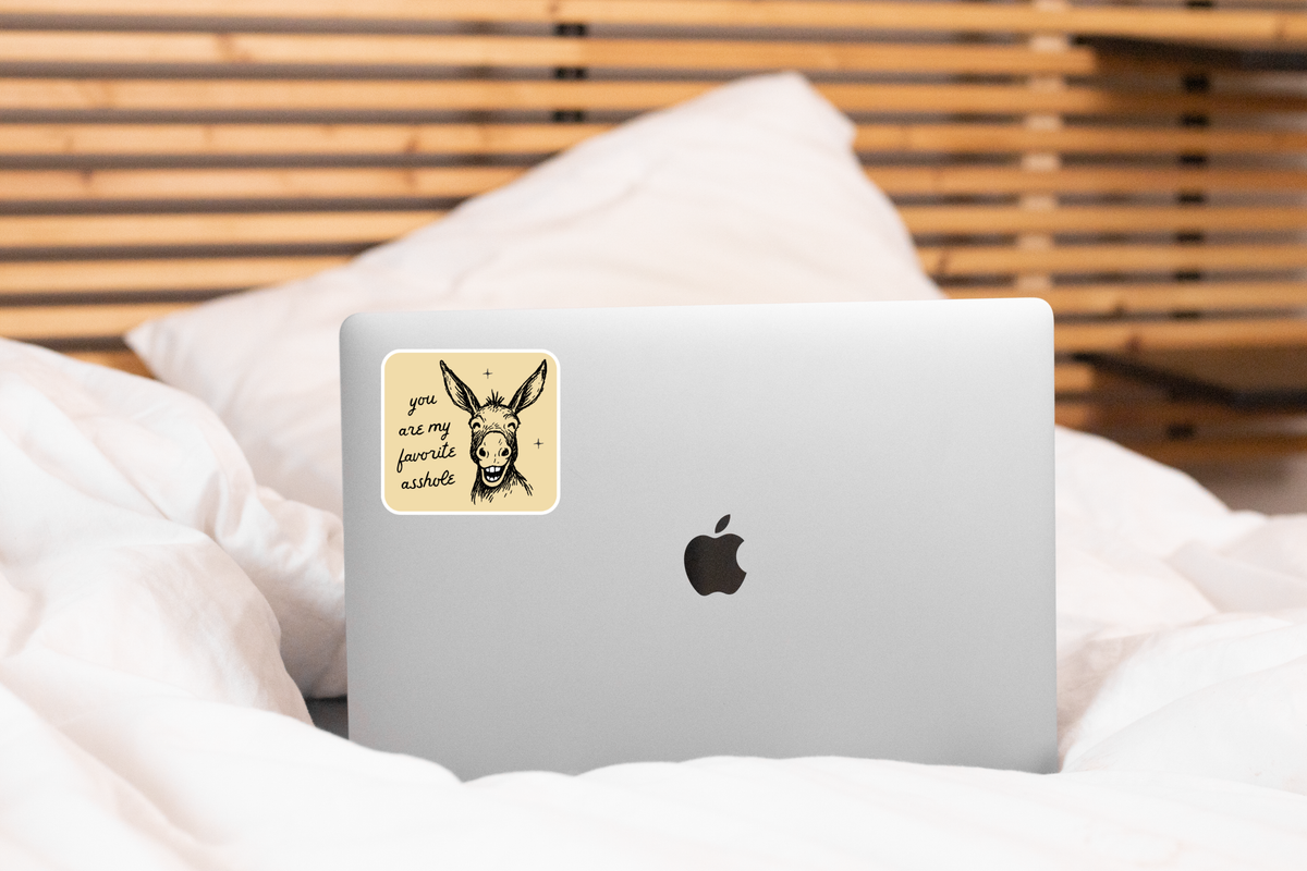 You Are My Favorite Asshole Vinyl Sticker