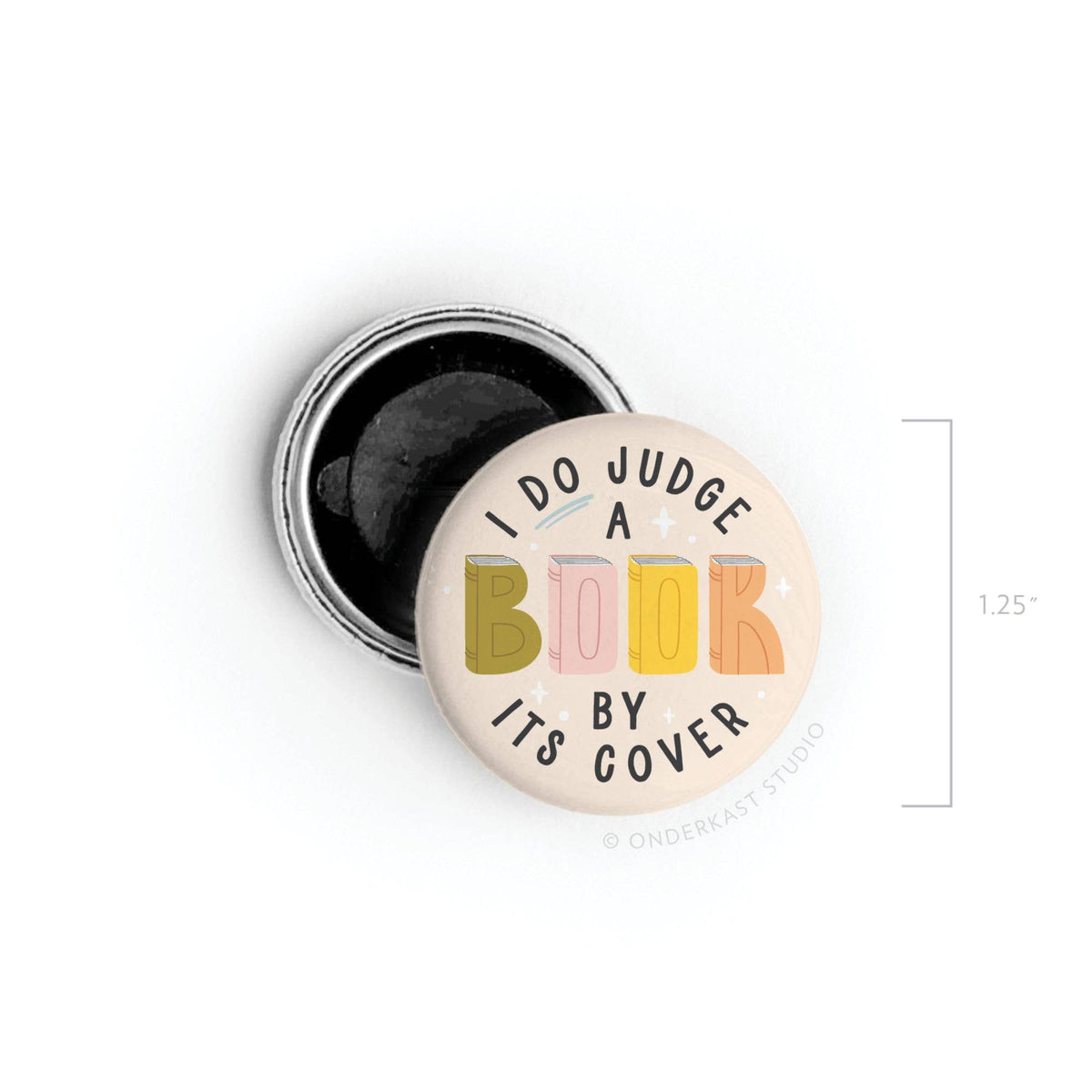 I DO Judge a Book By Its Cover Button Magnet