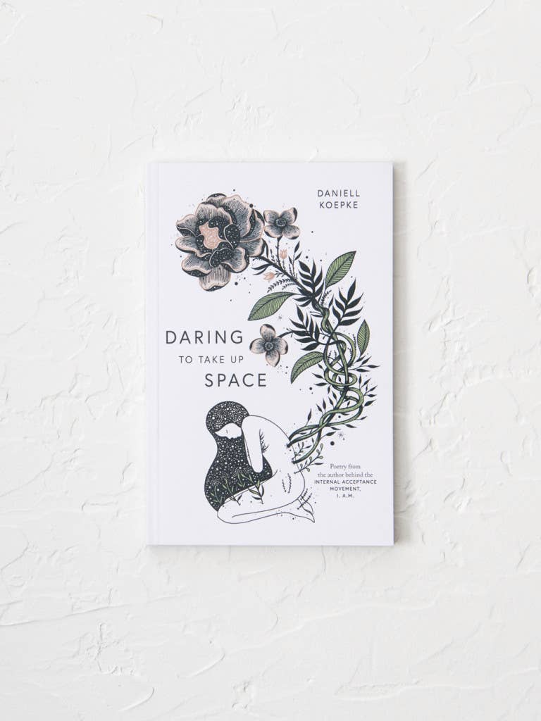 Daring To Take Up Space - paperback book By Daniell Koepke