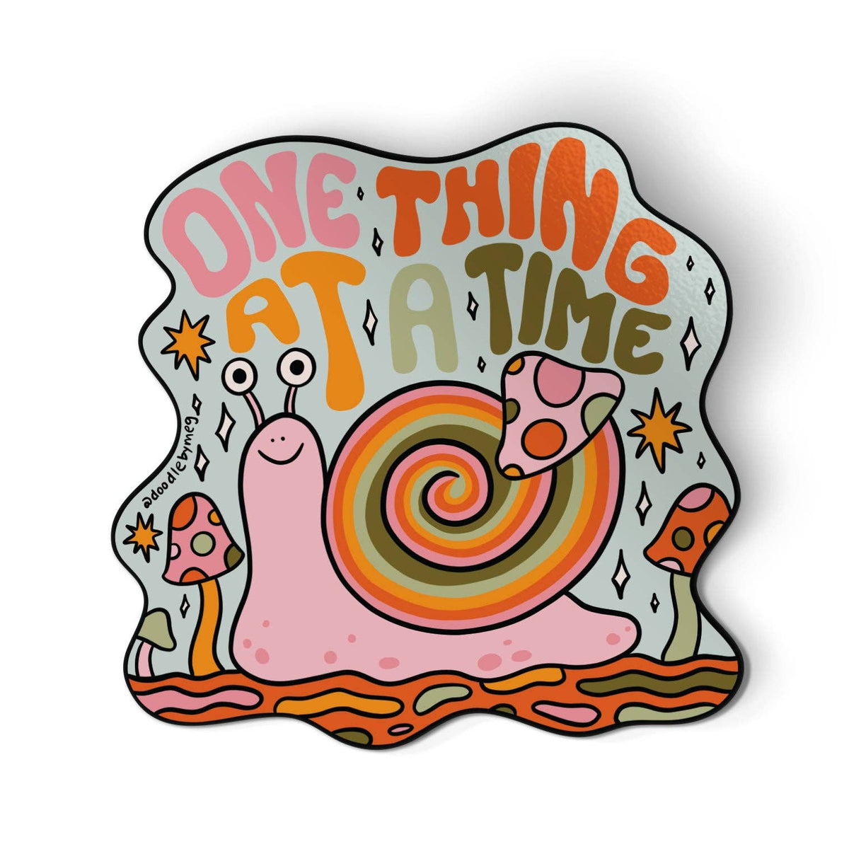 One Thing At A Time Snail Vinyl Sticker