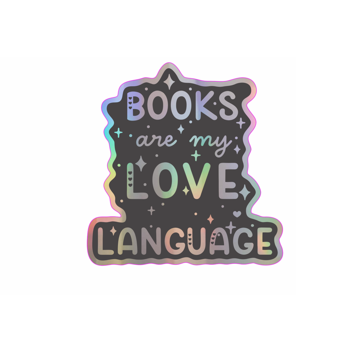 Books Are My Love Language Holographic Vinyl Sticker