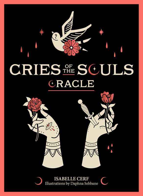 Cries of the Souls Oracle by Isabelle Cerf
