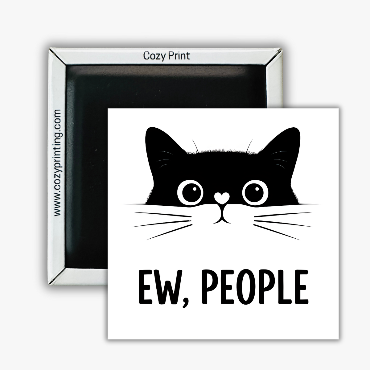Ew, People Cat Magnet 2.5” Square
