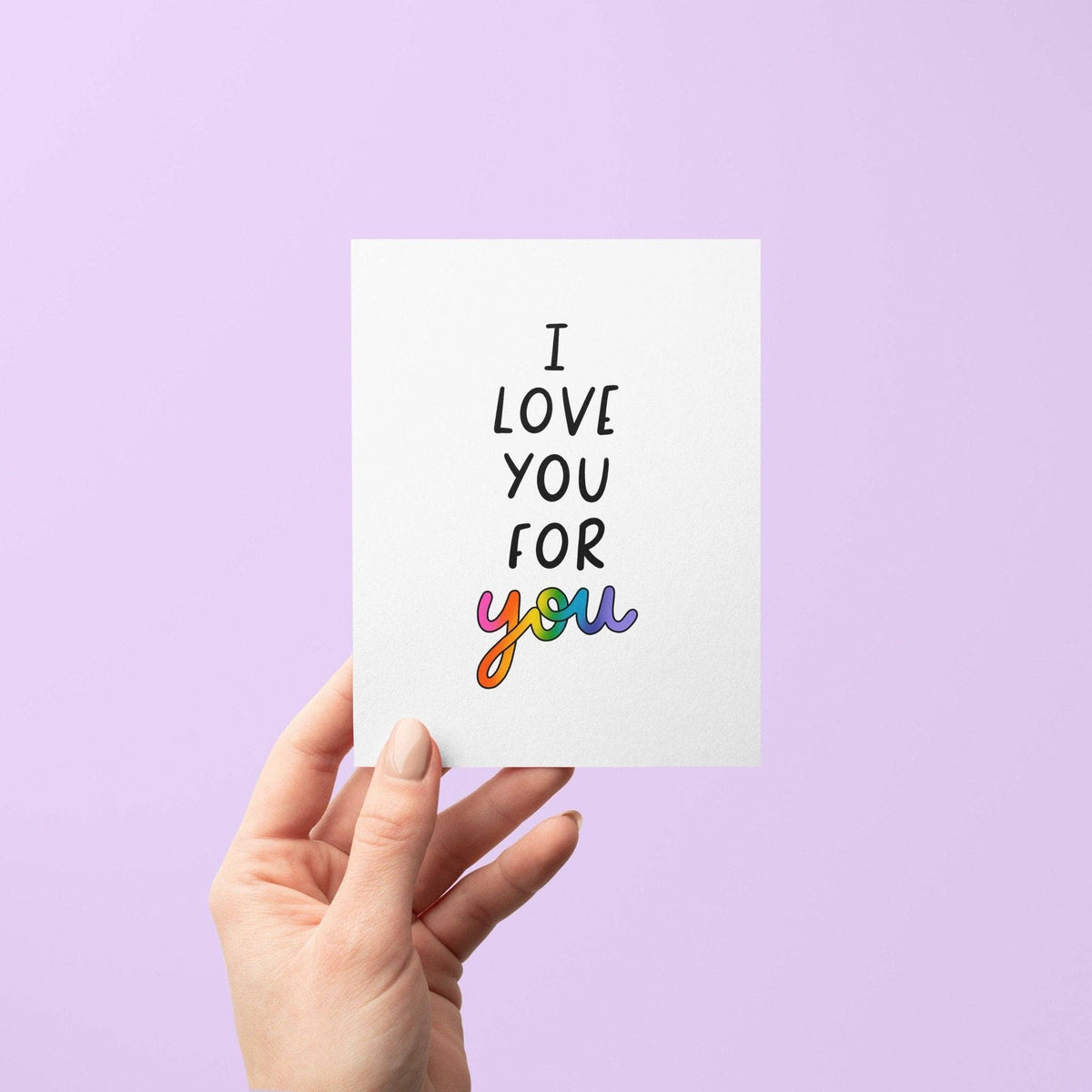 I love you for you Pride card