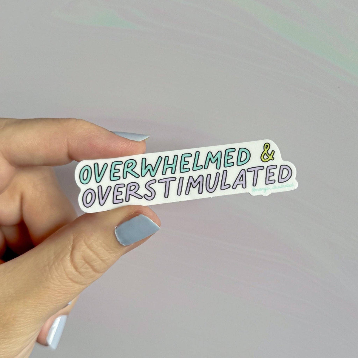 Overwhelmed and overstimulated sticker
