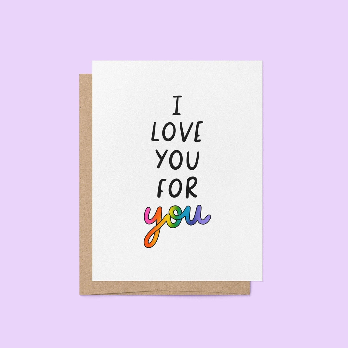 I love you for you Pride card