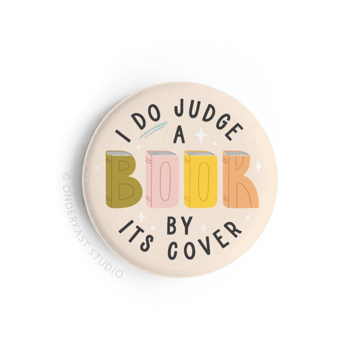 I DO Judge a Book By Its Cover Button Magnet