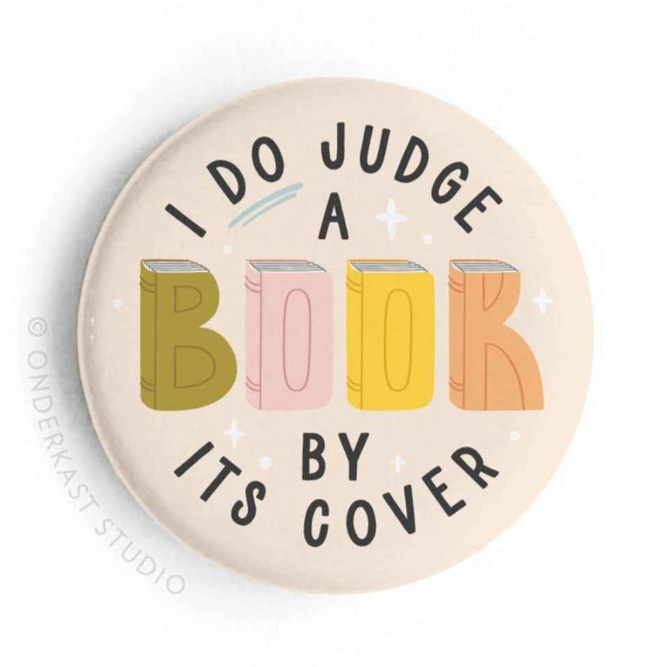 I DO Judge a Book By Its Cover Button Magnet
