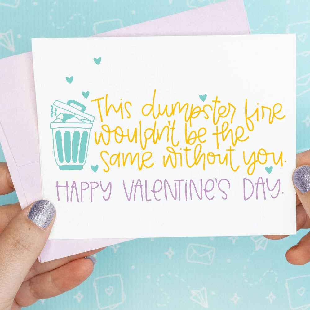 Valentine's Day - Dumpster Fire Funny Valentine Card