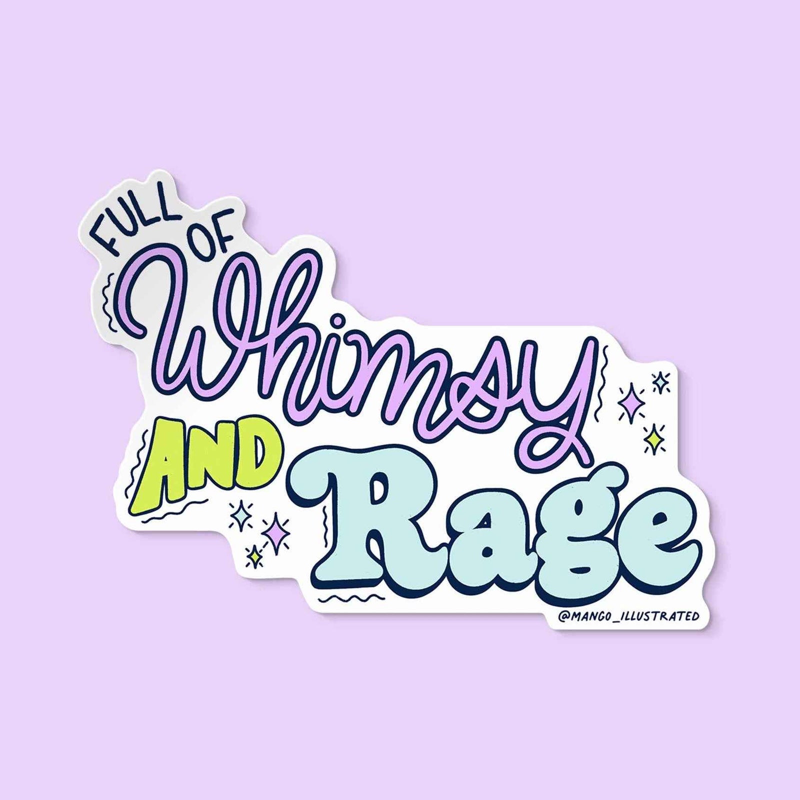 Full of Whimsy and Rage sticker