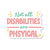 Not all disabilities are visible inclusion vinyl sticker