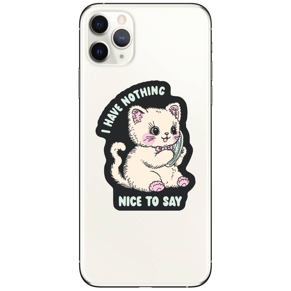 I Have Nothing Nice to Say Kitty Vinyl Sticker