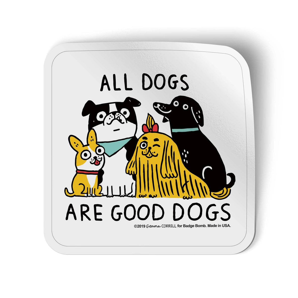All Dogs Are Good Dogs Vinyl Sticker