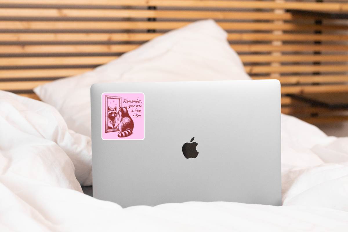 Remember You are a Bad Bitch Vinyl Sticker