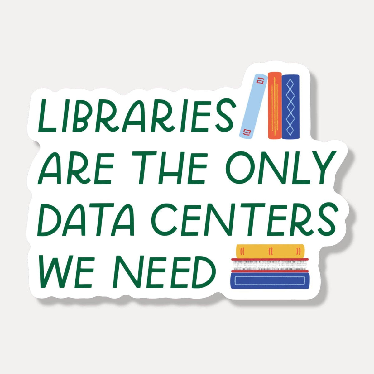 Libraries Are The Only Data Center We Need Sticker