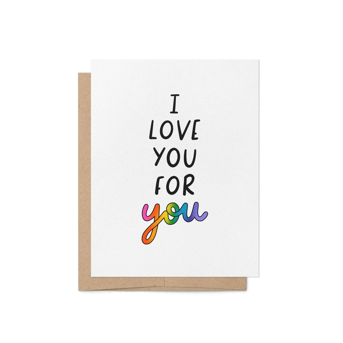 I love you for you Pride card