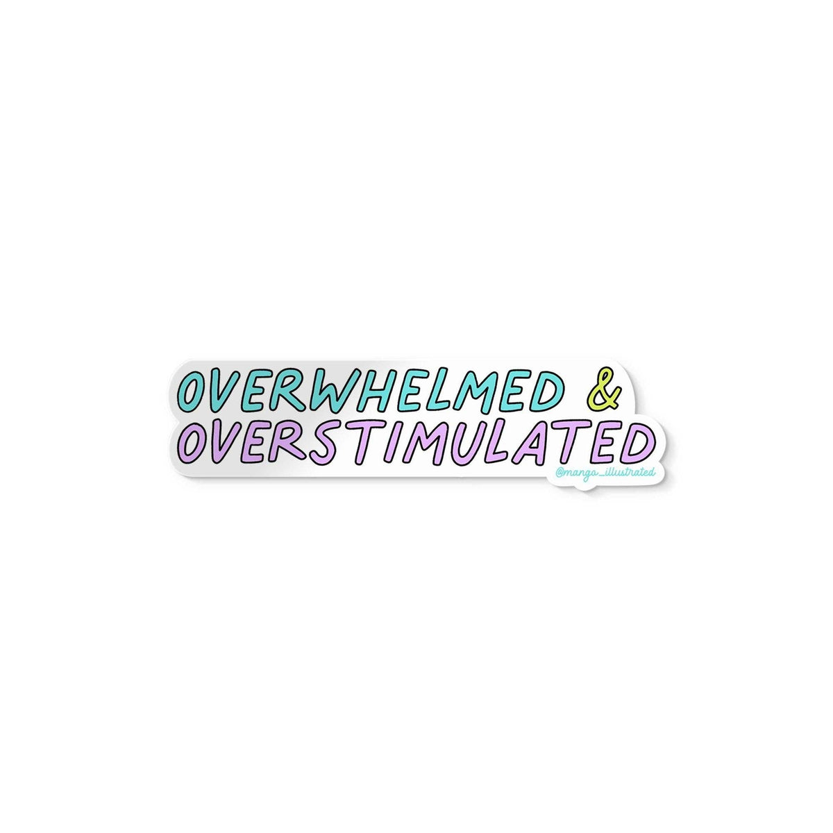 Overwhelmed and overstimulated sticker