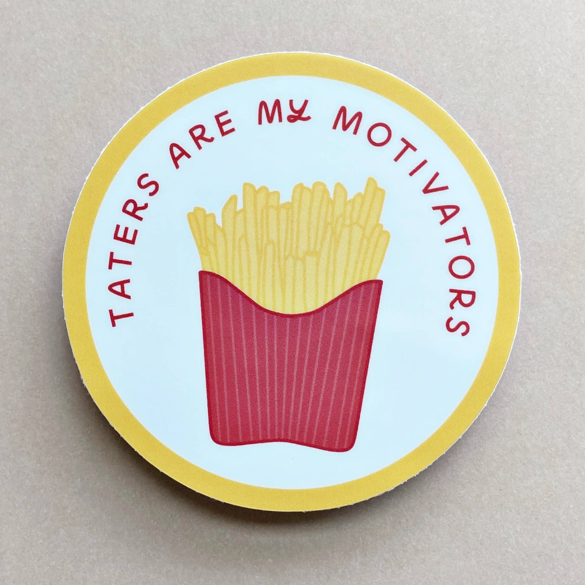 Taters Are My Motivators Vinyl Sticker | French Fry Sticker