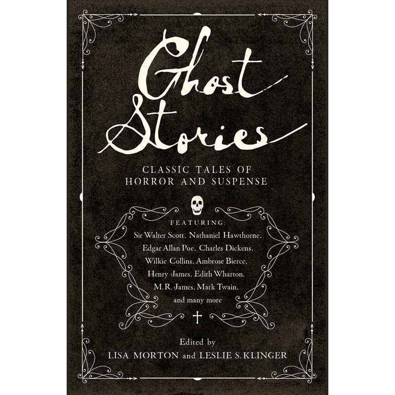 Ghost Stories: Classic Tales of Horror &amp; Suspense