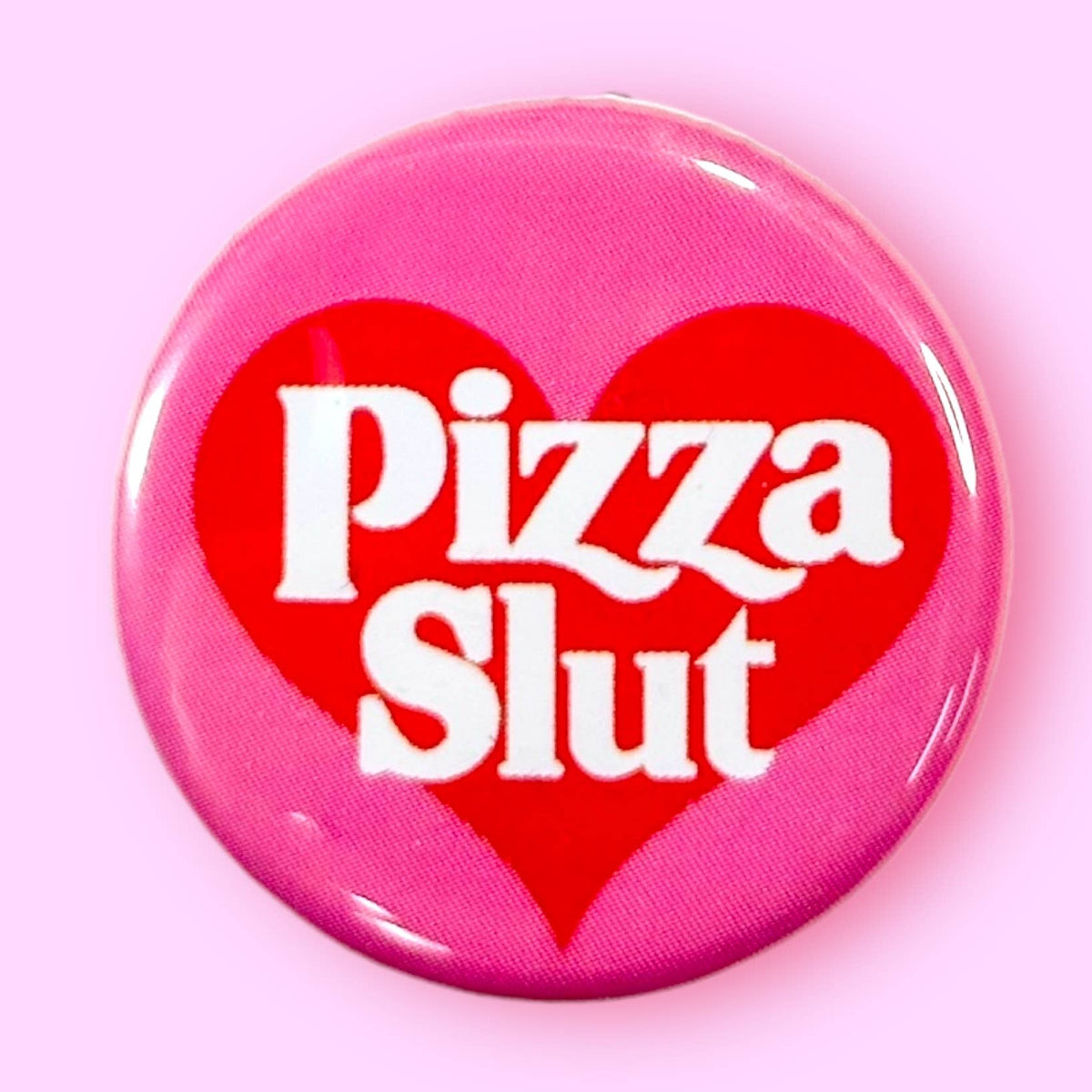 Pizza Slut Magnet 2.25"