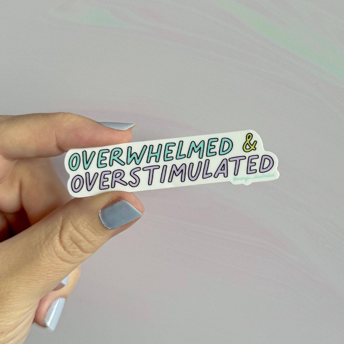 Overwhelmed and overstimulated sticker