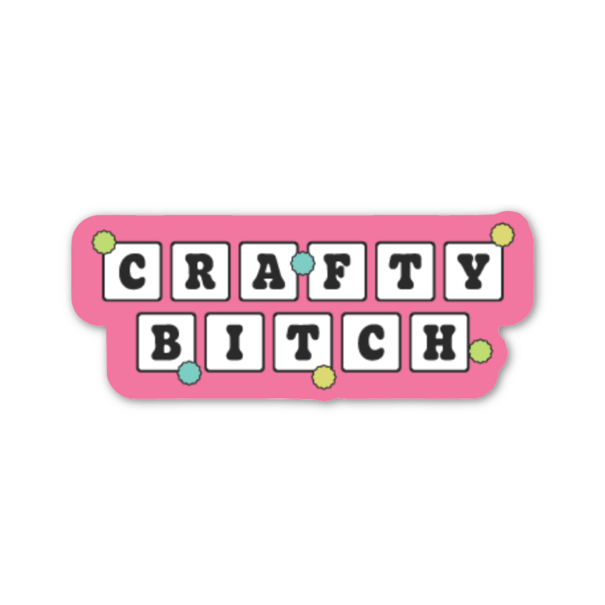 Crafty Bitch Vinyl Sticker