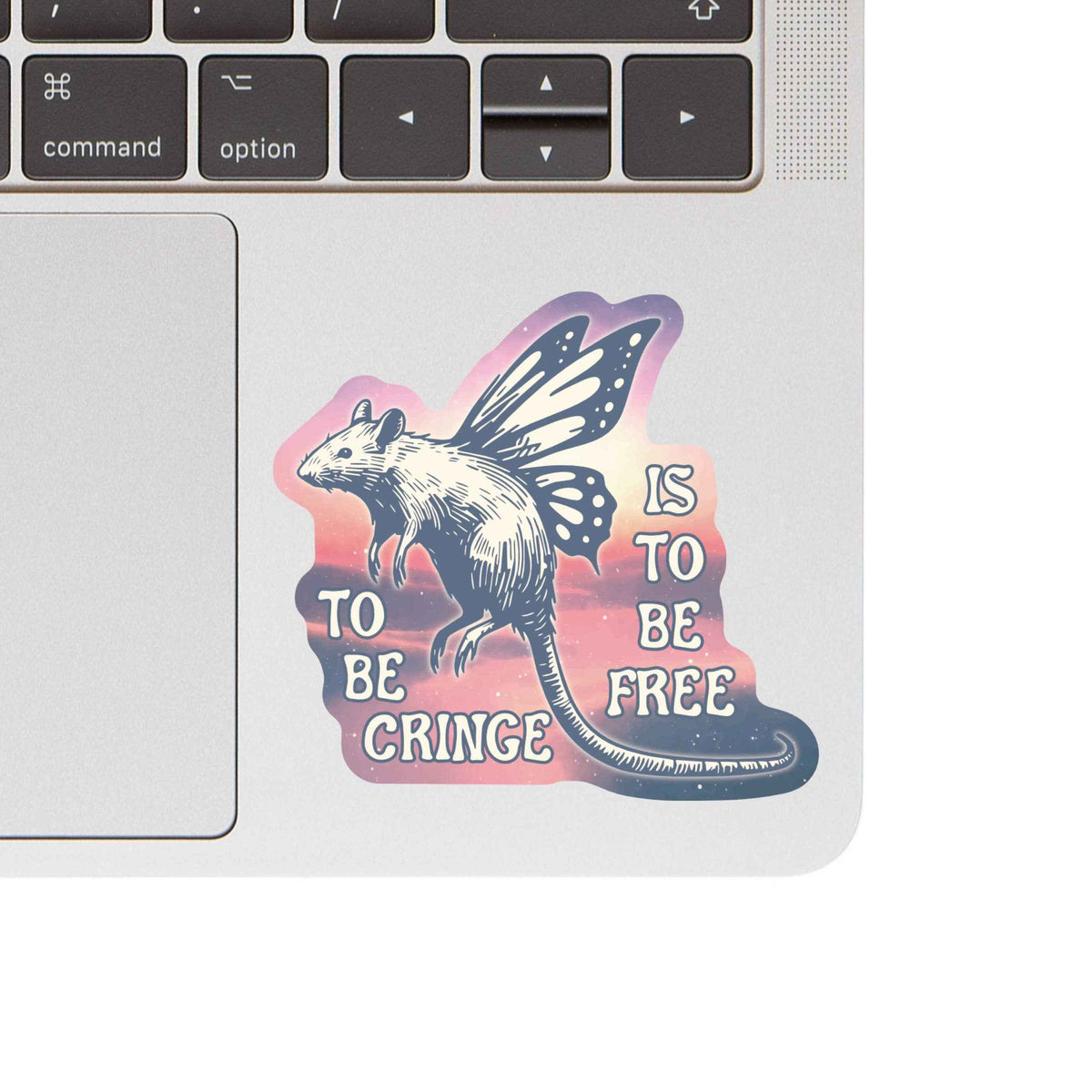 To Be Cringe Is To Be Free Rat High Quality Vinyl Sticker